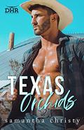 Read Texas Orchids (The Devil's Horn Ranch Series), written by Samantha Christy