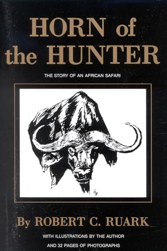 Read Horn of the Hunter: The Story of an African Safari, written by Robert Ruark Read Horn of the Hunter: The Story of an African Safari, written by Robert Ruark