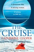 Read The Cruise: The gripping glamorous thriller from the Sunday Times bestselling author of The Chalet, written by Catherine Cooper