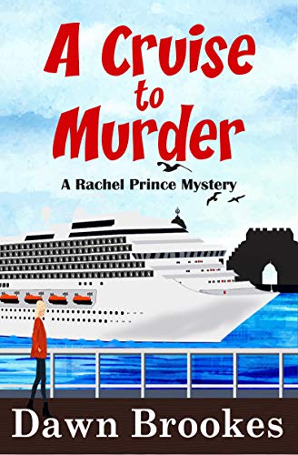 Read A Cruise to Murder: A Cozy Cruise Ship Mystery (A Rachel Prince Mystery Book 1), written by Dawn Brookes Read A Cruise to Murder: A Cozy Cruise Ship Mystery (A Rachel Prince Mystery Book 1), written by Dawn Brookes