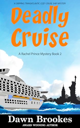 Read Deadly Cruise: A gripping transatlantic cozy cruise ship mystery (A Rachel Prince Mystery Book 2), written by Dawn Brookes Read Deadly Cruise: A gripping transatlantic cozy cruise ship mystery (A Rachel Prince Mystery Book 2), written by Dawn Brookes