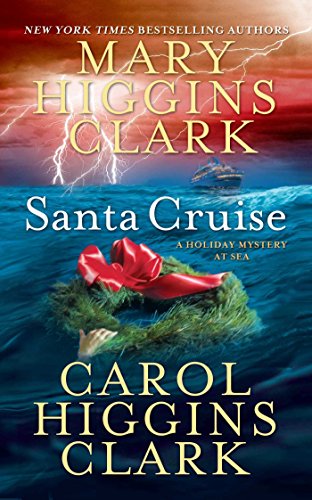 Read Santa Cruise: A Holiday Mystery at Sea, written by Mary Higgins Clark; Carol Higgins Clark Read Santa Cruise: A Holiday Mystery at Sea, written by Mary Higgins Clark; Carol Higgins Clark