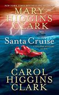 Read Santa Cruise: A Holiday Mystery at Sea, written by Mary Higgins Clark; Carol Higgins Clark