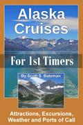 Read Alaska Cruises for 1st Timers: Attractions, Excursions, Weather and Ports of Call, written by Scott S. Bateman