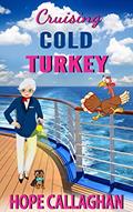 Read Cruising Cold Turkey: A Cruise Ship Cozy Mystery Novel (Millie's Cruise Ship Mysteries Book 24), written by Hope Callaghan