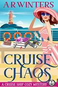 Read Cruise Chaos: A Humorous Cruise Ship Cozy Mystery (Cruise Ship Cozy Mysteries Book 3), written by A.R. Winters
