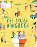 Read The Cruise Handbook, written by Lonely Planet