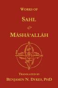 Read Works of Sahl & Masha'allah, written by Sahl ibn Bishr; Masha'allah