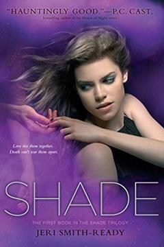 Shade, written by Jeri Smith-Ready