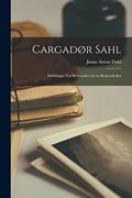 Read Cargadør Sahl: Skildringer Fra de Gamles Liv in Bergensleden, written by Jonas Anton Dahl Read Cargadør Sahl: Skildringer Fra de Gamles Liv in Bergensleden, written by Jonas Anton Dahl