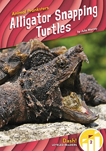 Read Alligator Snapping Turtles (Animal Pranksters, Level 2), written by Julie Murray Read Alligator Snapping Turtles (Animal Pranksters, Level 2), written by Julie Murray