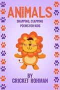 Read ANIMALS Snapping, Clapping Poems for Kids, written by Cricket Rohman