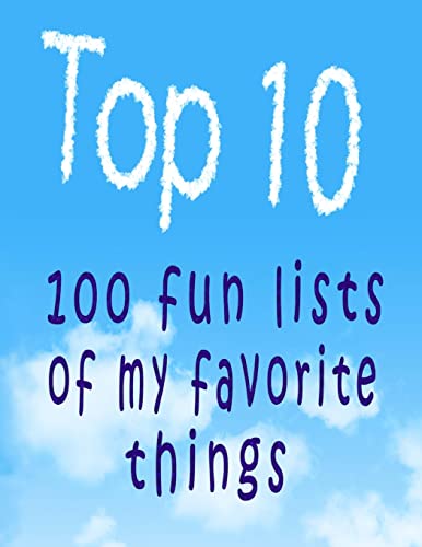 Read Top 10: 100 Fun Lists of My Favorite Things (Top Ten Series), written by Snapping Turtle Books Read Top 10: 100 Fun Lists of My Favorite Things (Top Ten Series), written by Snapping Turtle Books