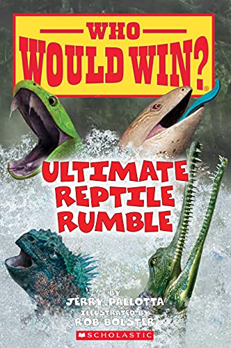 Read Ultimate Reptile Rumble (Who Would Win?), written by Jerry Pallotta Read Ultimate Reptile Rumble (Who Would Win?), written by Jerry Pallotta