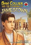 Read Sam Collier and the Founding of Jamestown (On My Own History), written by Candice Ransom
