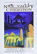 Read Nile Valley Contributions to Civilization (Exploding the Myths), written by Anthony T. Browder