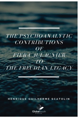 Read The psychoanalytic contributions of Piera Aulagnier to the Freudian legacy, written by Henrique Guilherme Scatolin