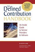 Read The Defined Contribution Handbook: An Inside Guide to Service Providers & Advisors, written by Keith Clark
