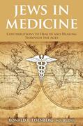 Read Jews in Medicine: Contributions to Health and Healing Through the Ages, written by Ronald L. Eisenberg MD Read Jews in Medicine: Contributions to Health and Healing Through the Ages, written by Ronald L. Eisenberg MD