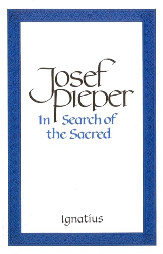 Read In Search of the Sacred: Contributions to An Answer, written by Josef Pieper Read In Search of the Sacred: Contributions to An Answer, written by Josef Pieper