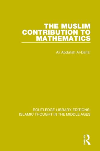 Read The Muslim Contribution to Mathematics, written by Ali Abdullah Al-Daffa'