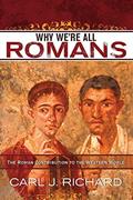 Read Why We're All Romans: The Roman Contribution to the Western World, written by Carl J. Richard author of The Founders and the Classics: Greece  Rome  and the American Enl