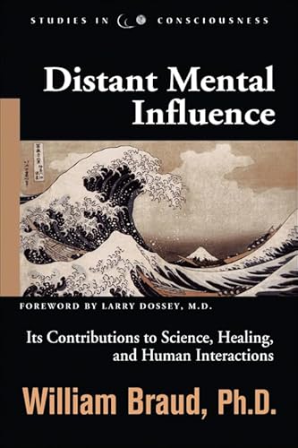 Read Distant Mental Influence: Its Contributions to Science, Healing, and Human Interactions (Studies in Consciousness), written by William Braud Read Distant Mental Influence: Its Contributions to Science, Healing, and Human Interactions (Studies in Consciousness), written by William Braud