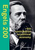 Read Engels 200: - his contribution to political economy, written by Michael Roberts Read Engels 200: - his contribution to political economy, written by Michael Roberts
