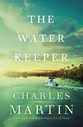 Read The Water Keeper (Murphy Shepherd Book 1), written by Charles Martin
