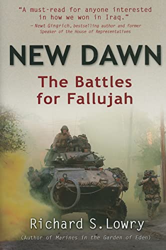 Read New Dawn: The Battles for Fallujah, written by Richard S. Lowry