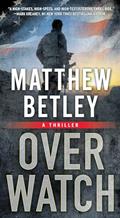Read Overwatch: A Thriller (1) (The Logan West Thrillers), written by Matthew Betley