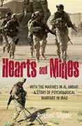 Read Hearts and Mines: With the Marines in al Anbar: A Story of Psychological Warfare in Iraq, written by Russell Snyder
