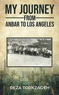 Read From Anbar to Los Angeles: A Journey, written by Reza Torkzadeh