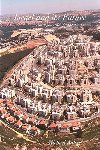 Read Israel and its Future: Analysis and Suggestions, written by Michael Anbar Read Israel and its Future: Analysis and Suggestions, written by Michael Anbar
