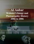 Read Al Anbar: Webster's Image and Photographic History, 2004 to 2006, written by Icon Group International