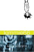 Read Kimmie66 (Minx Books), written by Aaron Alexovich; Aaron Alexovich