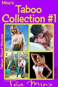 Read Minx's Taboo Collection #1, written by Tea Minx