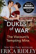 Read The Viscount's Tempting Minx: Regency Romance Novella (Dukes of War Book 1), written by Erica Ridley