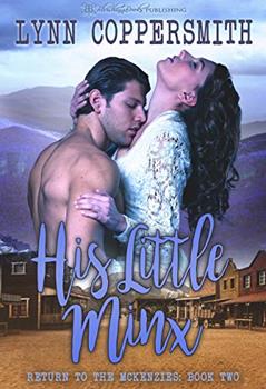 His Little Minx (Return To The McKenzies Book 2), written by Lynn Coppersmith