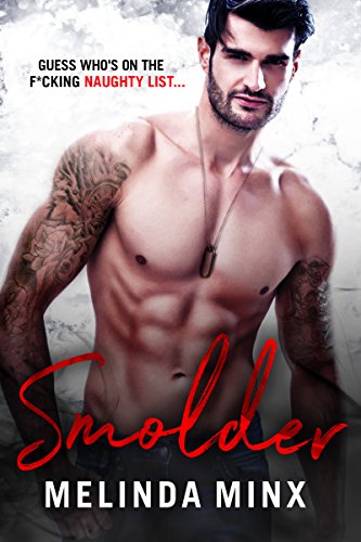 Read Smolder, written by Melinda Minx Read Smolder, written by Melinda Minx