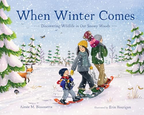Read When Winter Comes: Discovering Wildlife in Our Snowy Woods, written by Aimée M. Bissonette