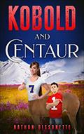 Read Kobold and Centaur, written by Nathan Bissonette