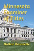 Read Minnesota Examiner of Titles: Standards, Practices and Procedures, written by Nathan A. Bissonette Esq.