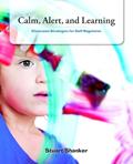Read Calm, Alert and Learning: Classroom Strategies for Self-Regulation, written by Stuart Shanker