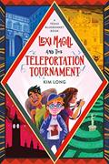 Read Lexi Magill and the Teleportation Tournament, written by Kim Long