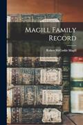 Read Magill Family Record, written by Robert McCorkle Magill