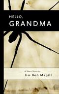 Read Hello, Grandma, written by Jim Bob Magill