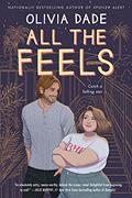 Read All the Feels: A Novel (Spoiler Alert Book 2), written by Olivia Dade