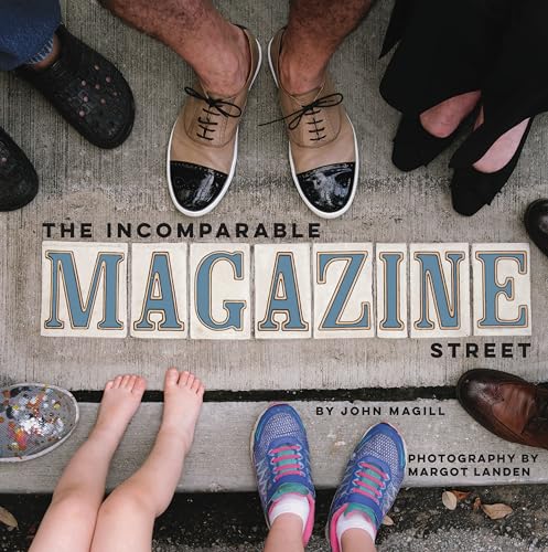 Read The Incomparable Magazine Street, written by John Magill