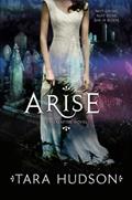 Read Arise (Hereafter Book 2), written by Tara Hudson